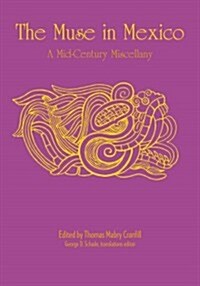 The Muse in Mexico: A Mid-Century Miscellany (Paperback)