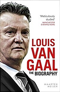 Louis Van Gaal: The Biography (Paperback)