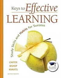 Keys to Effective Learning: Study Skills and Habits for Success Plus New Mylab Student Success -- Access Card Package (Paperback, 6)