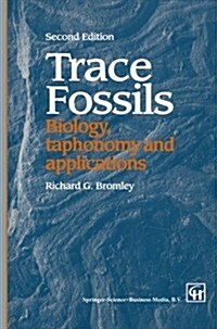 Trace Fossils : Biology, Taxonomy and Applications (Paperback)