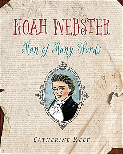 Noah Webster: Man of Many Words (Hardcover)