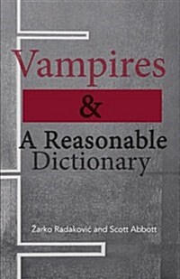 Vampires & a Reasonable Dictionary (Paperback)