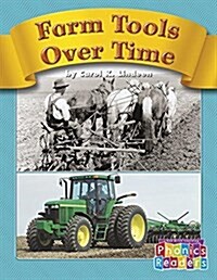 Farm Tools Over Time (Paperback)