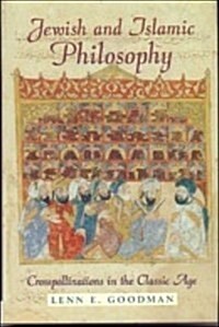 Jewish and Islamic Philosophy : Crosspollinations in the Classical Age (Hardcover)