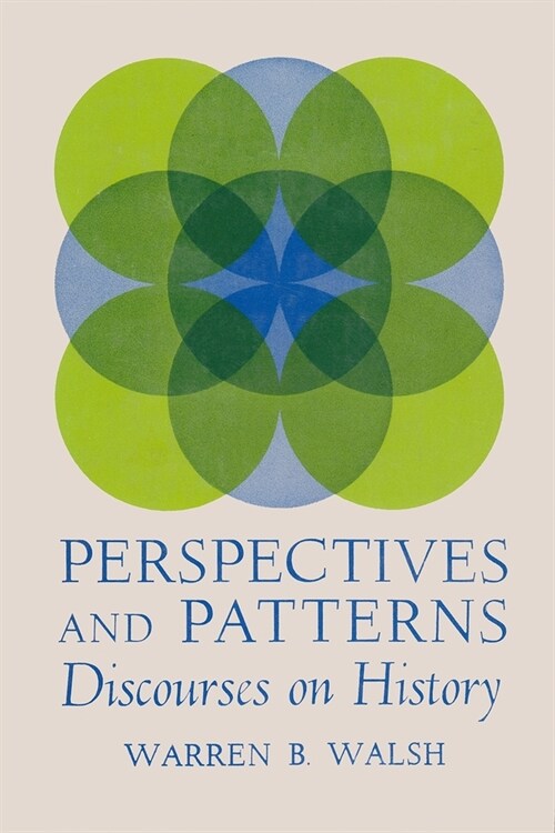 Perspectives and Patterns: Discourses on History (Hardcover)