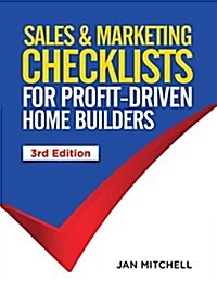 Sales and Marketing Checklists for Profit-Driven Home Builders (Paperback, 3)