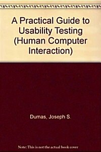 A Practical Guide to Usability Testing (Hardcover)