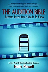 The Audition Bible: Secrets Every Actor Needs to Know (Paperback)