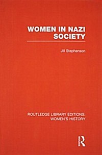 Women in Nazi Society (Paperback)