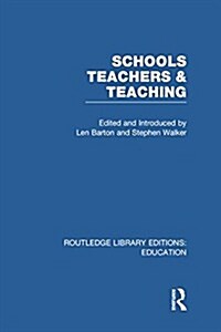 Schools, Teachers and Teaching (RLE Edu N) (Paperback)