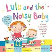 Lulu and the noisy baby : a busy book about becoming a big sister
