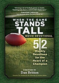 When the Game Stands Tall Movie Devotional (Paperback, Media Tie In)