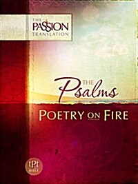 Psalms: Poetry on Fire-OE: Passion Translation (Paperback)