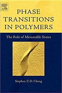 Phase Transitions in Polymers: The Role of Metastable States (Hardcover)