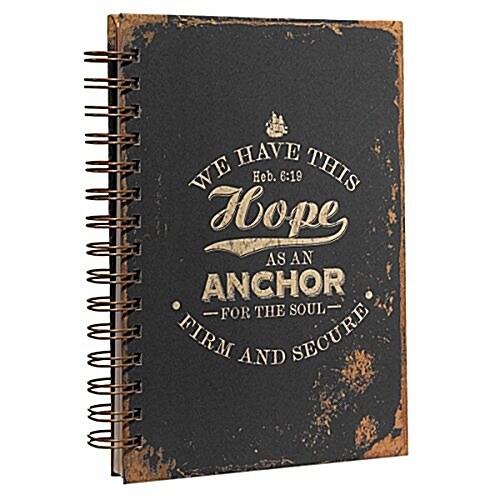 We Have This Hope as an Anchor for the Soul Journal (Spiral)