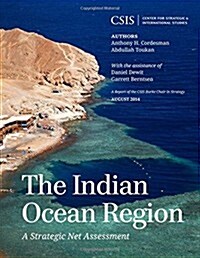 The Indian Ocean Region: A Strategic Net Assessment (Paperback)