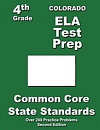 Colorado 4th Grade Ela Test Prep: Common Core Learning Standards (Paperback)