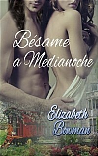 B?ame a medianoche. (Paperback)