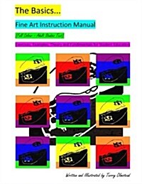 The Basics...Fine Art Instruction Manual (Paperback)