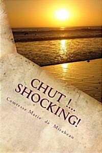 Chut !...: Shocking! (Paperback)