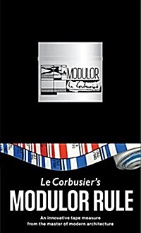 Le Corbusier Modulor Rule: An Innovative Tape Measure from the Master of Modern Architecture (Paperback)