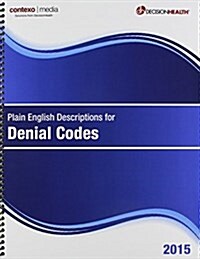 Plain English Descriptions for Denial Codes 2015 (Paperback)