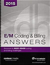 E/M Coding and Billing Answers, 2014 (Spiral)