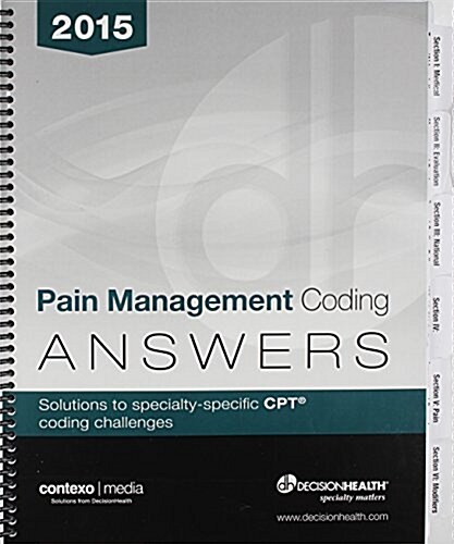 2015 Pain Management Coding Answers: Solutions to Specialty-Specific CPT Coding Challenges (Spiral)