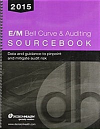 2015 E/M Bell Curve and Audit Decision Sourcebook (Paperback)