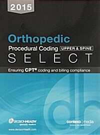 2015 Orthopedic Upper Procedural Coding Select (Paperback)
