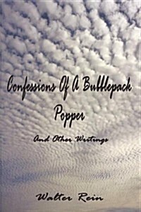 Confessions of a Bubble Pack Popper and Other Writings (Paperback)