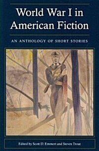 World War I in American Fiction: An Anthology of Short Stories (Paperback)