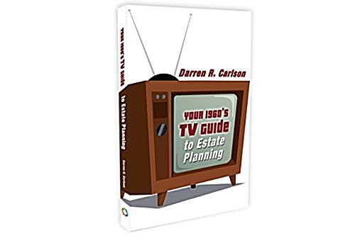 Your 1960s TV Guide to Estate Planning (Paperback)