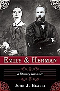 Emily & Herman: A Literary Romance (Paperback)