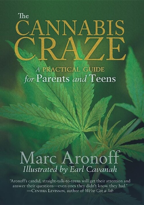 The Cannabis Craze: A Practical Guide for Parents and Teens (Paperback, 3, Revised 2019)