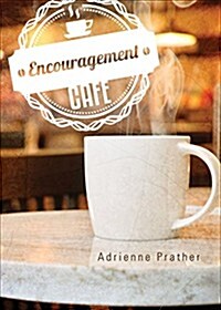 Encouragement Cafe (Paperback)