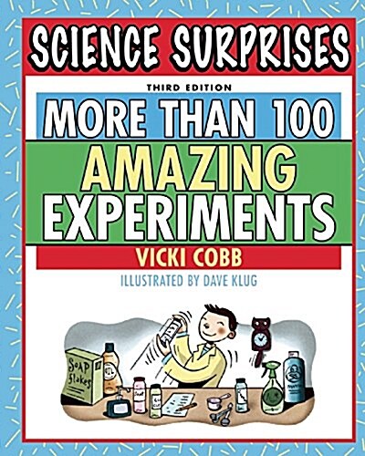 Science Surprises: More Than 100 Amazing Experiments (Paperback, 3)