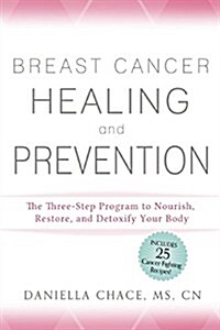 Turning Off Breast Cancer: A Personalized Approach to Nutrition and Detoxification in Prevention and Healing (Paperback)