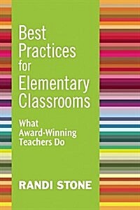 Best Practices for Elementary Classrooms: What Award-Winning Teachers Do (Paperback)