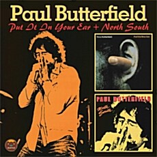 [수입] Paul Butterfield - Put It In Your Ear + North South
