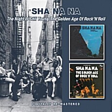 [수입] Sha Na Na - The Night Is Still Young + The Golden Age Of Rock N Roll [2CD]