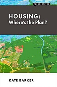 Housing : Wheres the Plan? (Paperback)