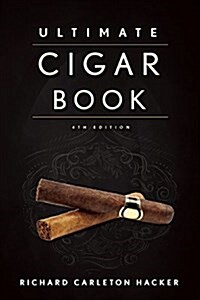 The Ultimate Cigar Book: 4th Edition (Hardcover)