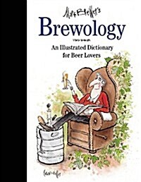 Brewology: An Illustrated Dictionary for Beer Lovers (Hardcover)