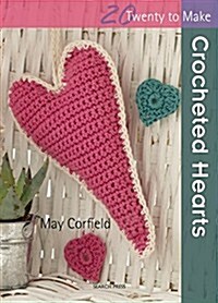 20 to Crochet: Crocheted Hearts (Paperback)
