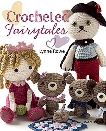 Once Upon a Time... in Crochet: 30 Amigurumi Characters from Your Favorite Fairytales (Paperback)