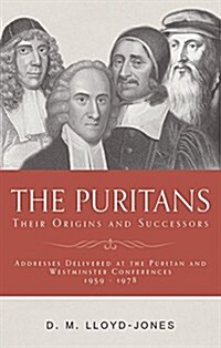 The Puritans: Their Origins and Successors (Hardcover)