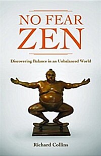 No Fear Zen: Discovering Balance in an Unbalanced World (Paperback)