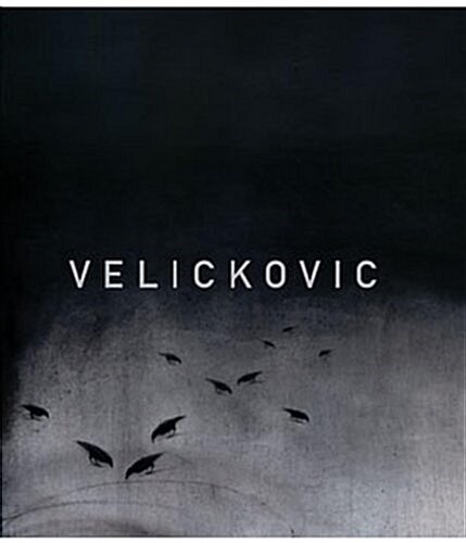 Vladimir Velickovic: Paintings 1954-2013 (Hardcover)