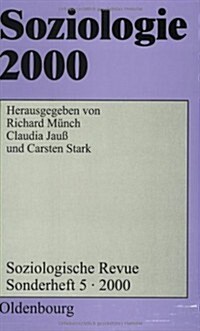 Soziologie 2000: Kritische Bestandsaufnahmen Zu Einer Soziologie F? Das 21. Jahrhundert (Hardcover, Reprint 2014)